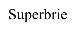 SUPERBRIE trademark