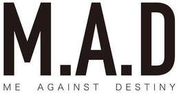 M.A.D. ME AGAINST DESTINY trademark