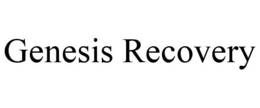 GENESIS RECOVERY trademark