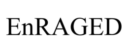 ENRAGED trademark