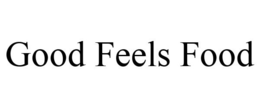 GOOD FEELS FOOD trademark