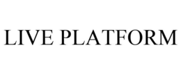 LIVE PLATFORM trademark