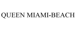 QUEEN MIAMI-BEACH trademark