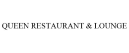 QUEEN RESTAURANT & LOUNGE trademark