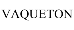 VAQUETON trademark