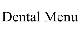 DENTAL MENU trademark
