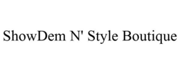 SHOWDEM N' STYLE BOUTIQUE trademark