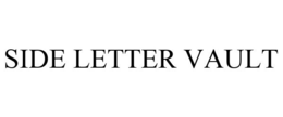 SIDE LETTER VAULT trademark