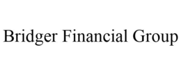 BRIDGER FINANCIAL GROUP trademark