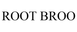ROOT BROO trademark