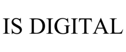 IS DIGITAL trademark