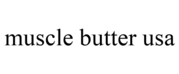 MUSCLE BUTTER USA trademark