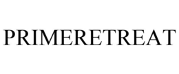 PRIMERETREAT trademark
