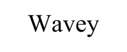 WAVEY trademark