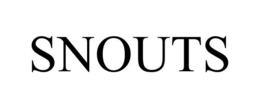 SNOUTS trademark