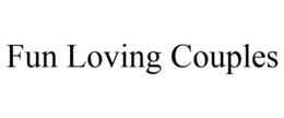 FUN LOVING COUPLES trademark
