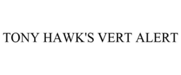 TONY HAWK'S VERT ALERT trademark