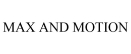 MAX AND MOTION trademark