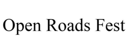 OPEN ROADS FEST trademark