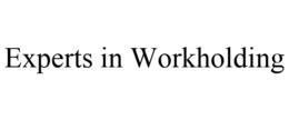 EXPERTS IN WORKHOLDING trademark