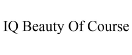 IQ BEAUTY OF COURSE trademark