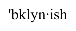 'BKLYN·ISH trademark