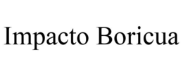 IMPACTO BORICUA trademark