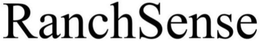RANCHSENSE trademark