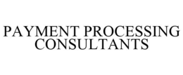 PAYMENT PROCESSING CONSULTANTS trademark