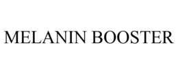 MELANIN BOOSTER trademark