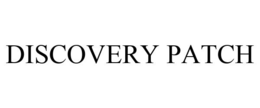DISCOVERY PATCH trademark