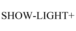 SHOW-LIGHT+ trademark