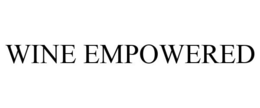WINE EMPOWERED trademark