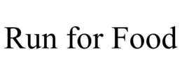 RUN FOR FOOD trademark
