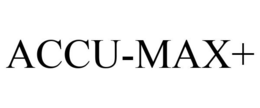 ACCU-MAX+ trademark