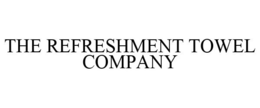 THE REFRESHMENT TOWEL COMPANY trademark