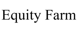 EQUITY FARM trademark