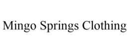 MINGO SPRINGS CLOTHING trademark