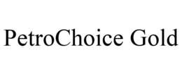 PETROCHOICE GOLD trademark