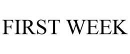 FIRST WEEK trademark