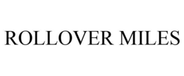 ROLLOVER MILES trademark