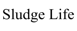 SLUDGE LIFE trademark