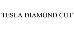 TESLA DIAMOND CUT trademark