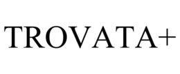 TROVATA+ trademark