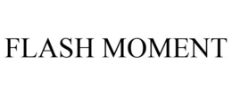 FLASH MOMENT trademark
