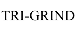 TRI-GRIND trademark