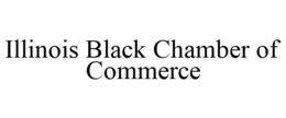 ILLINOIS BLACK CHAMBER OF COMMERCE trademark
