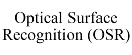 OPTICAL SURFACE RECOGNITION (OSR) trademark