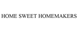 HOME SWEET HOMEMAKERS trademark