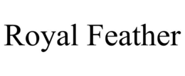 ROYAL FEATHER trademark